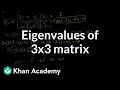 Eigenvalues Of A 3x3 Matrix Alternate Coordinate Systems Bases Linear Algebra Khan Academy