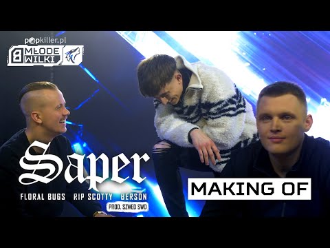 Floral Bugs, rip scotty, Berson - Saper (Making of) [Popkiller Młode Wilki 8]