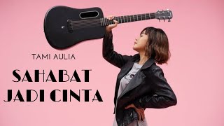 Download lagu TAMI AULIA || ZIGAZ - SAHABAT JADI CINTA (MUSIK LIRIK) mp3 Download lagu TAMI AULIA || ZIGAZ - SAHABAT JADI CINTA (MUSIK LIRIK) mp3