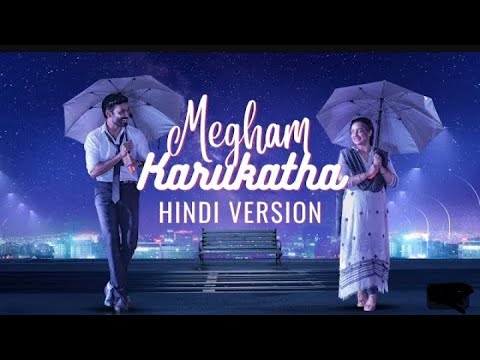 Megham Karukatha - Hindi Version Song | Thiruchitrambalam | Dhanush | Anirudh Sun Pictures