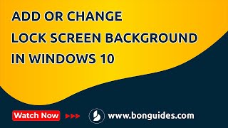 How to Add or Change the Lock Screen Background in Windows 10