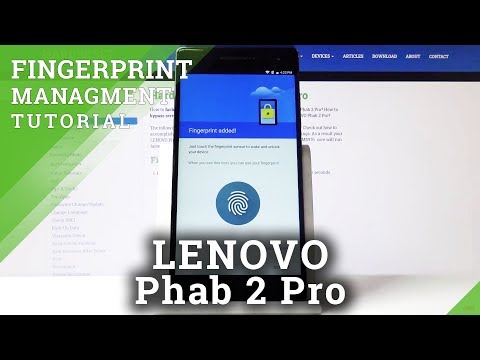 How to Set Up Unlocking by Using Fingerprint in Lenovo Phab 2 Pro – Add Fingerprint