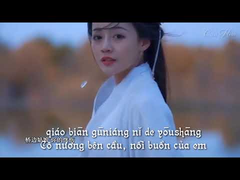 [Vietsub+Pinyin] Cô Nương Bên Cầu Official Music Video| 桥边姑娘 - 海伦 | Nhạc Trung Quốc Hot Tháng 12