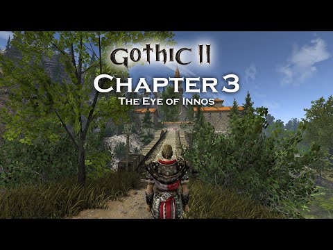 Gothic 2 Night of The Raven Chapter 3 - The Eye of Innos