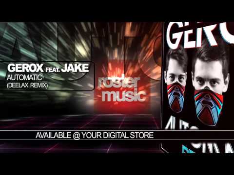 GEROX feat. Jake "Automatic" (Deelax Remix) Official Audio