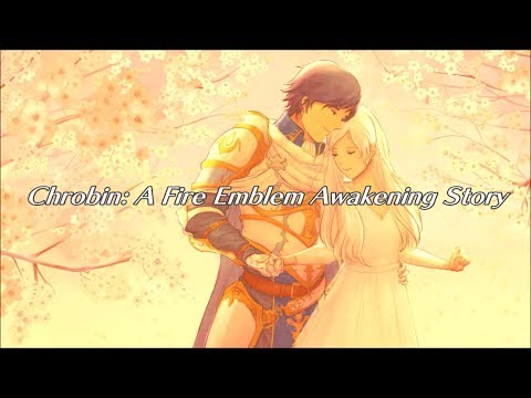 Chrobin: A Fire Emblem Awakening Story (Complete)