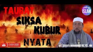 Download lagu TAUBAT ‼️ SIKSA KUBUR NYATA | Bagian 1 - Ust. ZULKIFLI MUHAMMAD ALI, LC., MA mp3