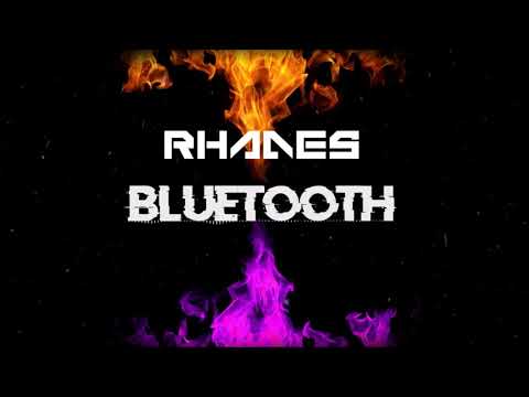 Rhades - Bluetooth (Org Mix)