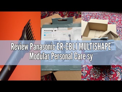 Review Panasonic ER-CBL1 MULTISHAPE Modular Personal Care system, Main Unit for use with MULTISHAPE