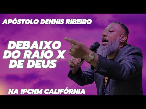 🔥Apóstolo Dennis Ribeiro Raio X de Deus na Vida do Missionário Wellington  de Marialva na Ipcnm