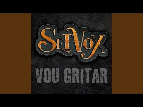 Vou Gritar - SetVox