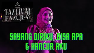 FAZURA - SAYANG DIRIKU ,BISA APA &amp; HANCUR AKU || Live Faztival Fazura 2022 @Faztival Fazura