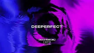 Chico Rose (Nl) - I Gotta - Original Mix video