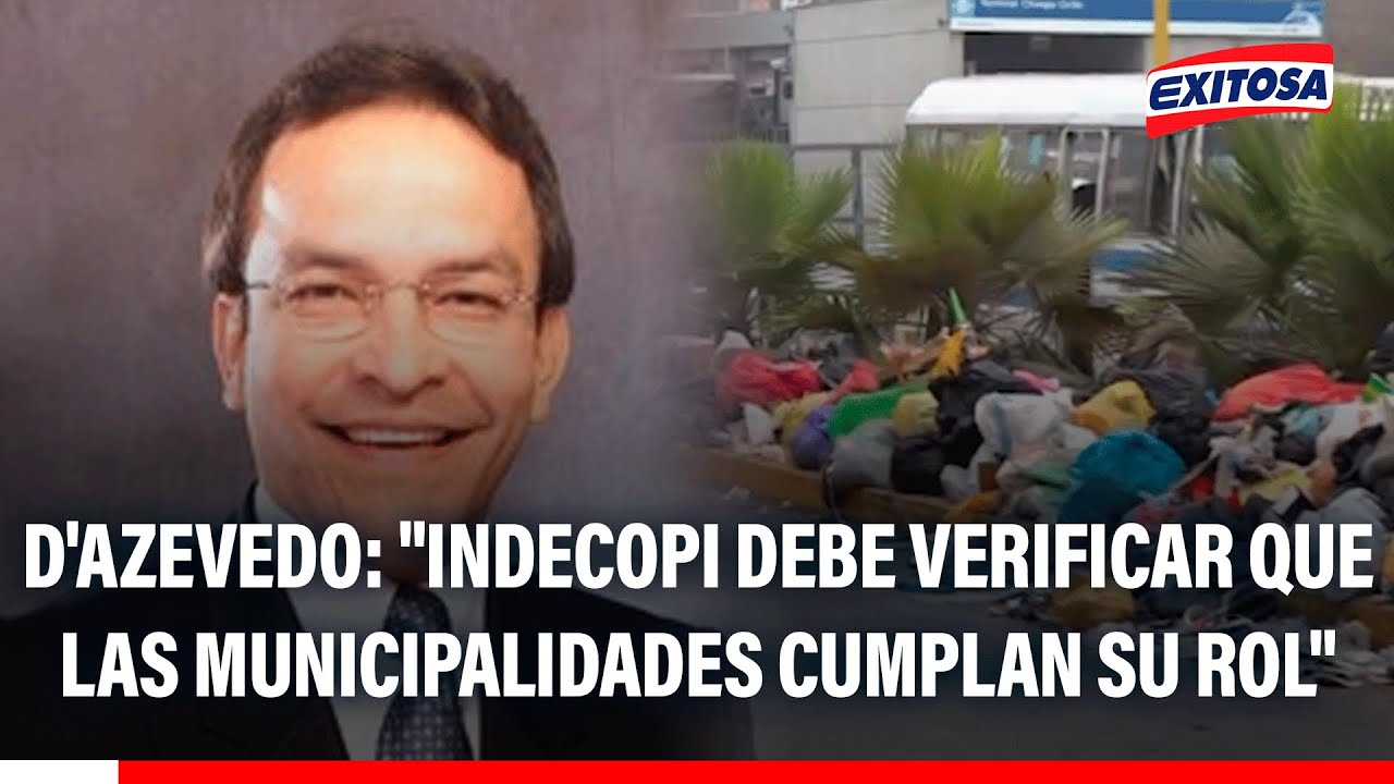 🔴🔵 Martín D'Azevedo: "Indecopi debe verificar que las municipalidades cumplan su rol"