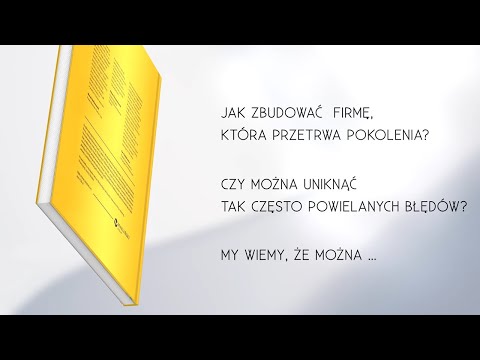 Budując dla pokoleń. Przewodnik dla właścicieli firm rodzinnych.