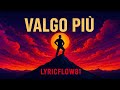 Lyricflow81 - Valgo più (2026 Version) 