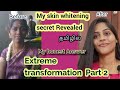 My Skin Colour Transformation Part 2 Tamil Full Body Whitening At Home Whitening Secret Revealed