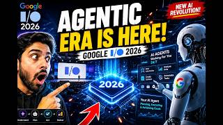 Google I/O 2026 Just Changed AI Forever (Agentic Era Begins)