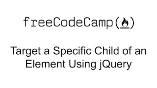 Target a Specific Child of an Element Using jQuery - jQuery - Free Code Camp