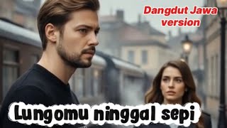Download lagu LUNGOMU NINGGAL SEPI -- dangdut Jawa modern by ( SUARA ROSEN ) mp3 Download lagu LUNGOMU NINGGAL SEPI -- dangdut Jawa modern by ( SUARA ROSEN ) mp3