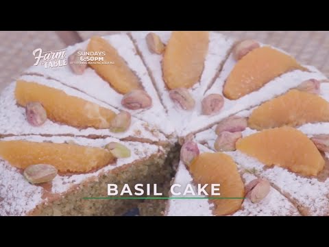 Farm To Table: Basil recipes (Episode 124)