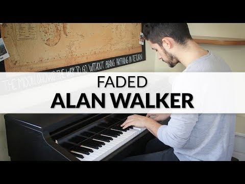 Alan Walker - Faded | Piano Cover Alan Walker - Faded | Piano Cover