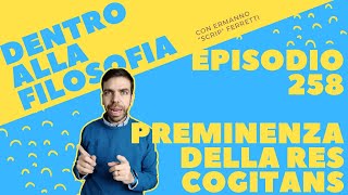 La preminenza della res cogitans per Leibniz [Dentro alla filosofia, episodio 258]