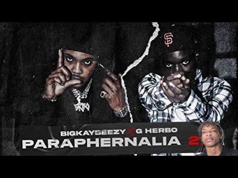Bigkaybeezy Ft. G Herbo - Paraphernalia 2.0 (Reaction)