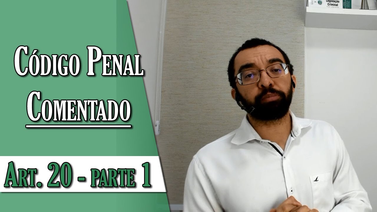 Código Penal Comentado - Art. 20 - parte 1