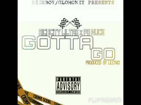 RichCityLilTae x Pb Nuce- Gotta Go(ProdBy Lilcyko)