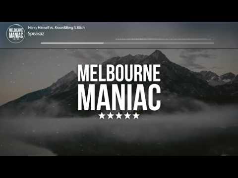 Henry Himself vs  Kroon&Berg ft. Kitch - Speakaz (Original Mix)