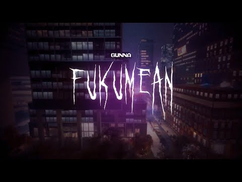 gunna - fukumean [ sped up ] lyrics