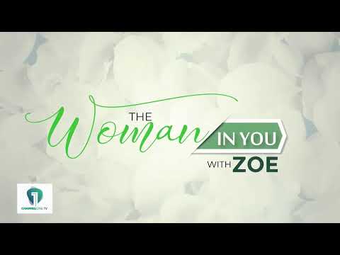 Channel One TV Live! | The Woman In You With Zoe | Kezia Asiedua Sanie Kermah