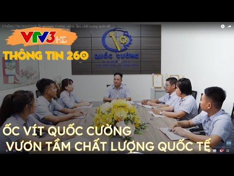 [THÔNG TIN 260/VTV3] Ốc vít Quốc Cường - Vươn tầm Chất lượng Quốc tế