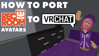 How to port Rec Room avatars into VRChat!