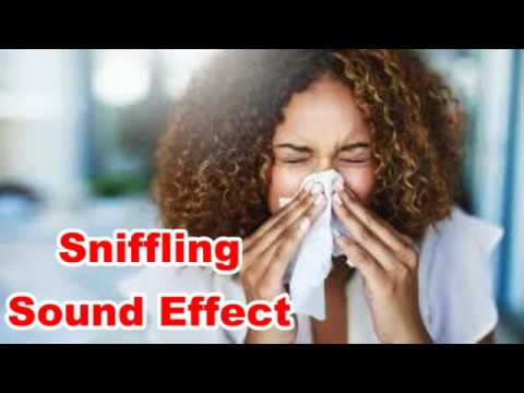 Sniffling Noises Nose Sick Sounds | Film & Sound Effects