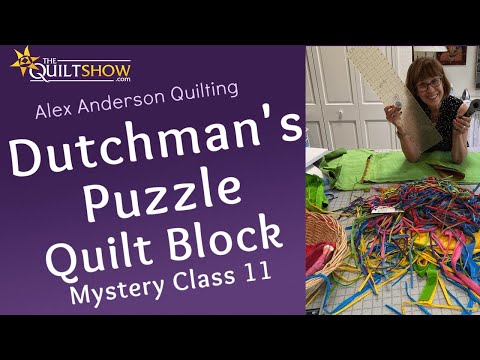 Alex Anderson LIVE: The Dutchman's Puzzle Quilt Block - Kaffe Mystery Quilt Class 11