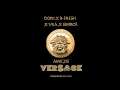Amigos Versace B Fresh & Dori (Ft. Uka & Simbol)