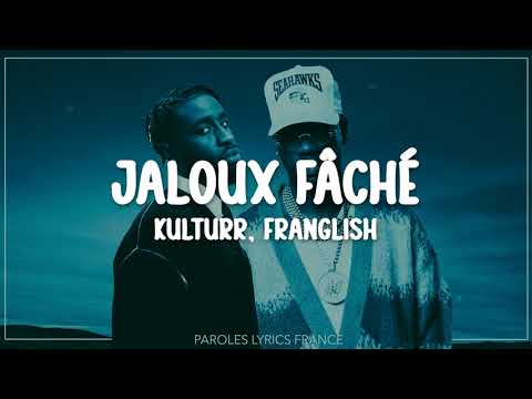 kulturr, Franglsih - jaloux fâché (Paroles)