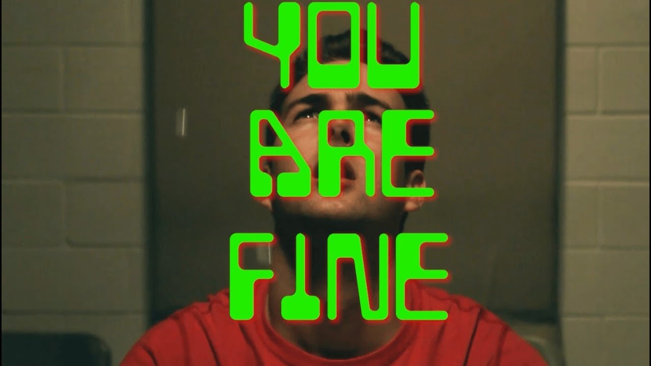 You Are Fine Trailer