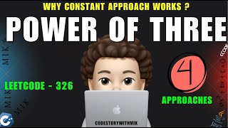 YouTube video 'Power of Three | 4 Approaches | Why Constant Approach Works | Leetcode 326 | codestorywithMIK'