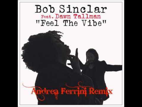 Bob Sinclar - Feel The Vibe (Andrea Ferrini Remix)