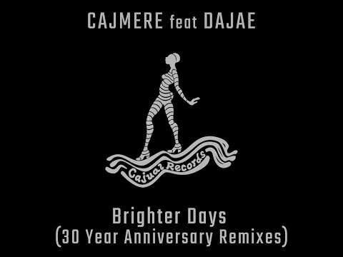 Cajmere ft. Dajae - Brighter Days (30 Year Anniversary Marco Lys Remix) 2022