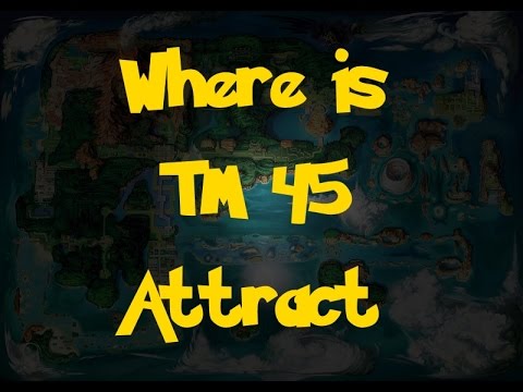 Where Is: TM 45 - Attract (Pokemon Alpha Sapphire/Omega Ruby)