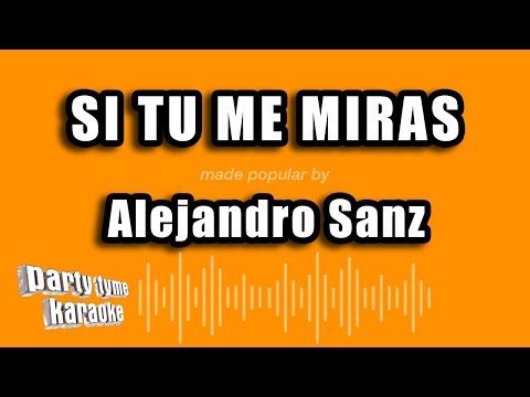 Si Tu Me Miras - Pistas De Alejandro Sanz
