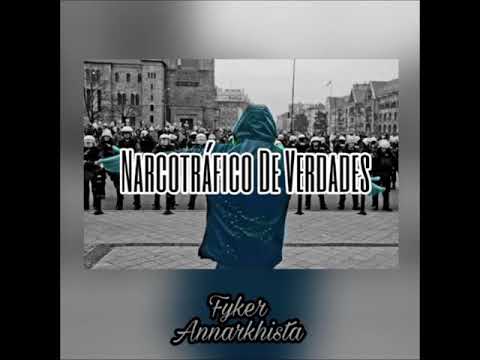 Annarkhista x Fyker- Narcotrafico De Verdades