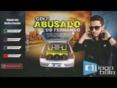 CD GOLF ABUSADO DO FERNANDO VOL. 01 DE PRIMAVERA DO LESTE-MT - DJ IAGO BALA