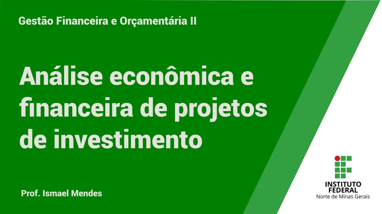 #06 Análise econômica e financeira de projetos de investimento