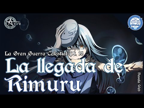 La Gran Guerra celestial Pt. 15 -La llegada de Rimuru - Novela Web