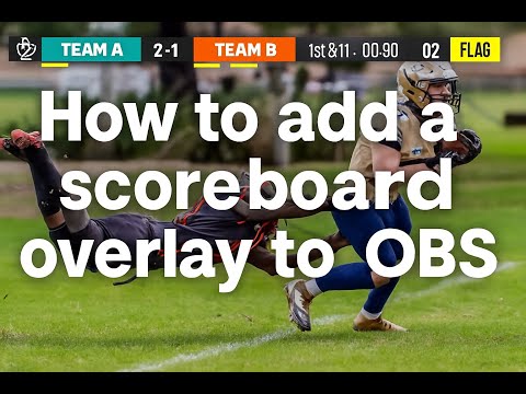 Creating a Scoreboard Overlay for OBS